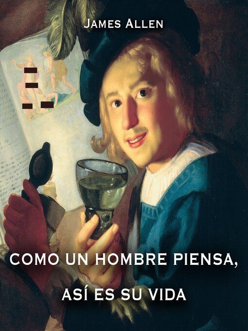 Title details for Como un hombre piensa, así es su vida by James Allen - Available